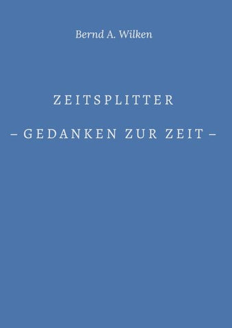 Zeitsplitter - Gedanken zur Zeit -