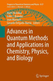 Advances in Quantum Methods and Applications in Chemistry, Physics, and Biology