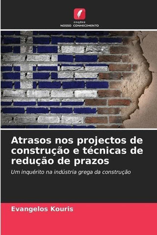 Atrasos nos projectos de construção e técnicas de redução de prazos