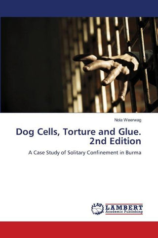 Dog Cells, Torture and Glue. 2nd Edition