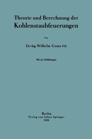 Theorie und Berechnung der Kohlenstaubfeuerungen