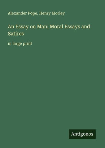 An Essay on Man; Moral Essays and Satires
