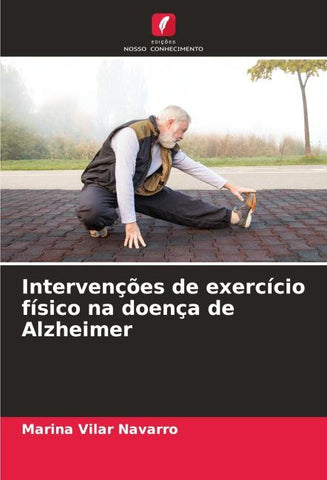 Intervenções de exercício físico na doença de Alzheimer