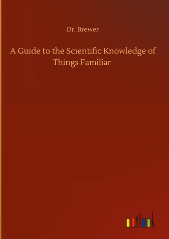 A Guide to the Scientific Knowledge of Things Familiar