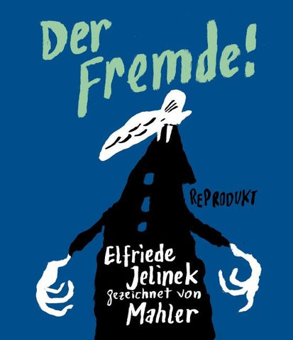 Der Fremde!