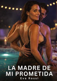 La madre de mi prometida