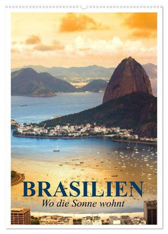 Brasilien. Wo die Sonne wohnt (Wandkalender 2026 DIN A2 hoch), CALVENDO Monatskalender
