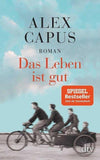 Das Leben ist gut