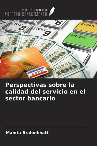 Perspectivas sobre la calidad del servicio en el sector bancario