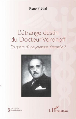 L'étrange destin du Docteur Voronoff