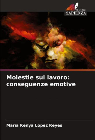 Molestie sul lavoro: conseguenze emotive