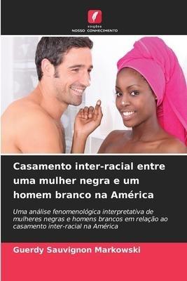 Casamento inter-racial entre uma mulher negra e um homem branco na América