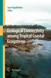 Ecological Connectivity among Tropical Coastal Ecosystems