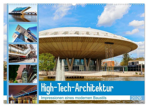 High-Tech-Architektur - Impressionen eines modernen Baustils (Wandkalender 2026 DIN A2 quer), CALVENDO Monatskalender