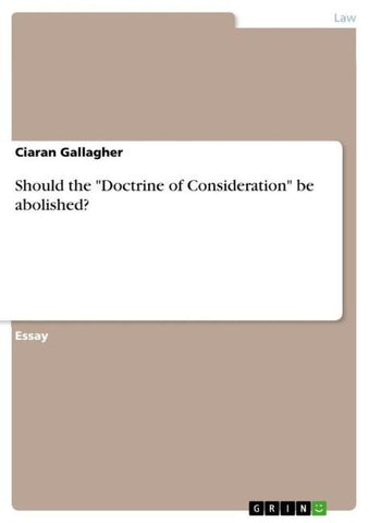 Should the "Doctrine of Consideration" be abolished?