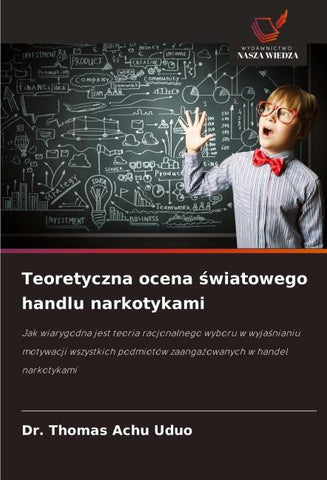 Teoretyczna ocena ¿wiatowego handlu narkotykami