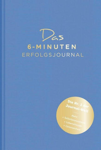 Das 6-Minuten-Erfolgsjournal (