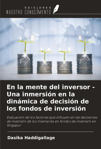 En la mente del inversor - Una inmersión en la dinámica de decisión de los fondos de inversión