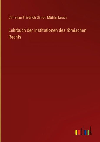 Lehrbuch der Institutionen des römischen Rechts