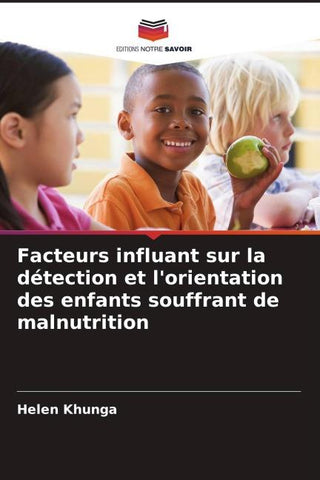 Facteurs influant sur la détection et l'orientation des enfants souffrant de malnutrition