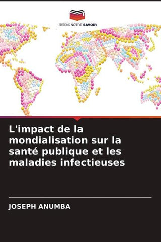 L'impact de la mondialisation sur la santé publique et les maladies infectieuses