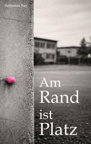 Am Rand ist Platz