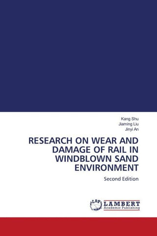 RESEARCH ON WEAR AND DAMAGE OF RAIL IN WINDBLOWN SAND ENVIRONMENT
