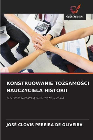 KONSTRUOWANIE TO¿SAMO¿CI NAUCZYCIELA HISTORII