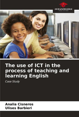 The use of ICT in the process of teaching and learning English