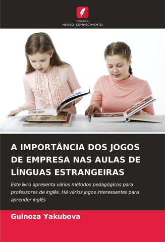 A IMPORTÂNCIA DOS JOGOS DE EMPRESA NAS AULAS DE LÍNGUAS ESTRANGEIRAS