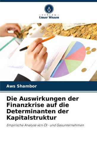 Die Auswirkungen der Finanzkrise auf die Determinanten der Kapitalstruktur