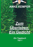 Zum Überleben: Ein Gedicht