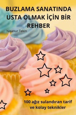 BUZLAMA SANATINDA USTA OLMAK ¿Ç¿N B¿R REHBER