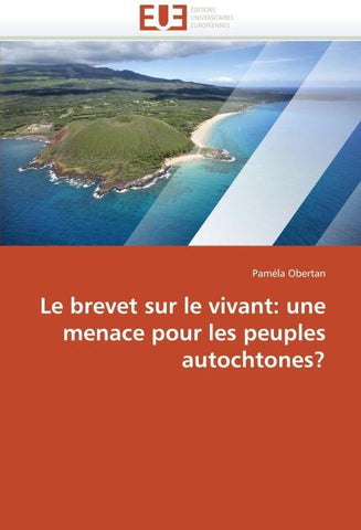 Le brevet sur le vivant: une menace pour les peuples autochtones?