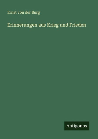 Erinnerungen aus Krieg und Frieden