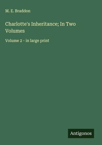 Charlotte's Inheritance; In Two Volumes