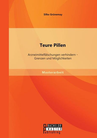 Teure Pillen: Arzneimittelfälschungen verhindern - Grenzen und Möglichkeiten