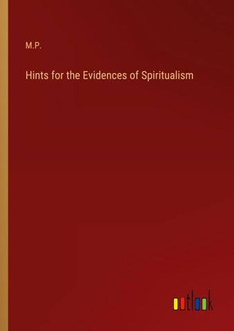 Hints for the Evidences of Spiritualism