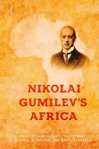 Nikolai Gumilev's Africa