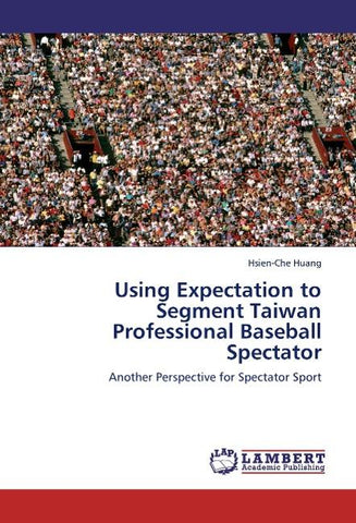 Using Expectation to Segment Taiwan Professional Baseball Spectator