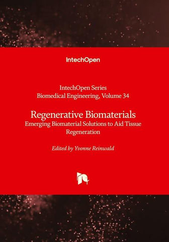 Regenerative Biomaterials - Emerging Biomaterial Solutions to Aid Tissue Regeneration