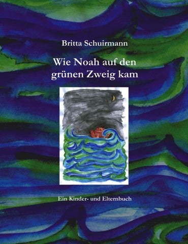 Wie Noah auf den grünen Zweig kam