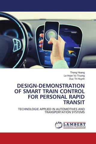 DESIGN-DEMONSTRATION OF SMART TRAIN CONTROL FOR PERSONAL RAPID TRANSIT