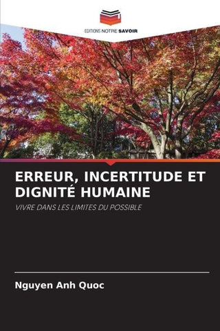ERREUR, INCERTITUDE ET DIGNITÉ HUMAINE
