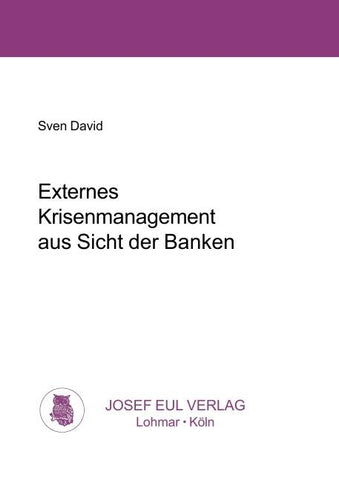 Externes Krisenmanagement aus Sicht der Banken
