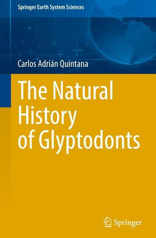 The Natural History of Glyptodonts