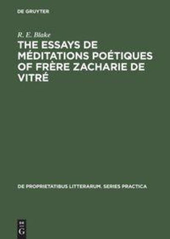 The essays de méditations poétiques of frère Zacharie de Vitré