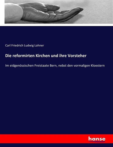 Die reformirten Kirchen und ihre Vorsteher