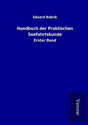 Handbuch der Praktischen Seefahrtskunde