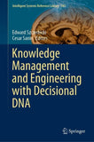 Knowledge Management and Engineering with Decisional DNA
